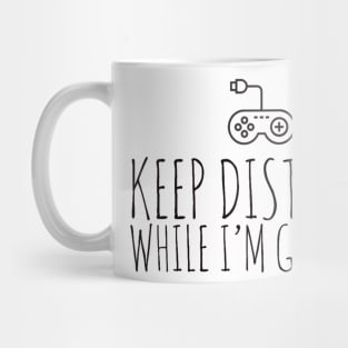 Keep distance while I’m gaming Mug